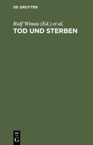 Title: Tod und Sterben, Author: Rolf Winau