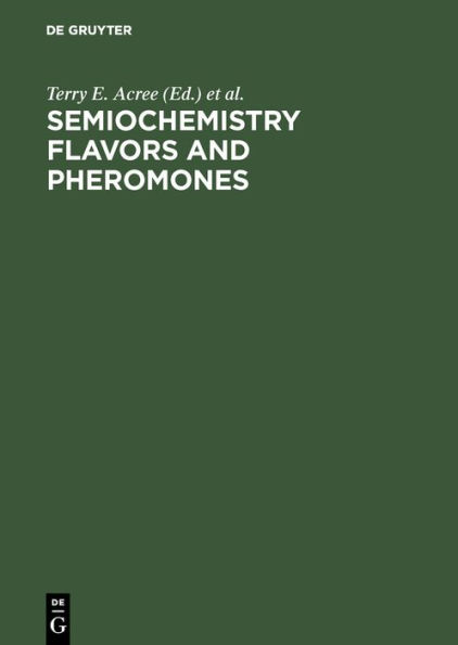 Semiochemistry Flavors and Pheromones: Proceedings. American Chemical Society Symposium Washington D. C., USA, August 1983