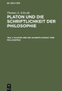 Platon und die Schriftlichkeit der Philosophie: Interpretationen zu den frühen und mittleren Dialogen / Edition 1