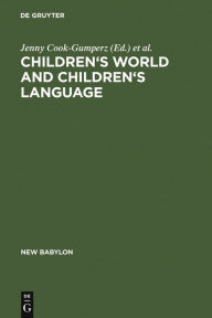 Title: Children's Worlds and Children's Language, Author: Jenny Cook-Gumperz