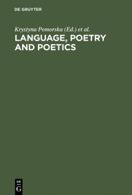 Title: Language, Poetry and Poetics: The Generation of the 1890s: Jakobson, Trubetzkoy, Majakovskij. Proceedings of the First Roman Jakobson Colloquium, at the Massachusetts Institute of Technology, October 5-6, 1984, Author: Krystyna Pomorska