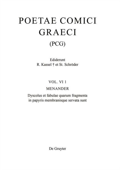 Menander: Dyscolus et fabulae quarum fragmenta in papyris membranisque servata sunt
