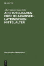 Aristotelisches Erbe im arabisch-lateinischen Mittelalter: Übersetzungen, Kommentare, Interpretationen / Edition 1