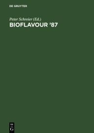 Title: Bioflavour '87: Analysis, Biochemistry, Biotechnology. Proceedings of the International Conference Würzburg, Federal Republic of Germany, September 29-30, 1987 / Edition 1, Author: Peter Schreier