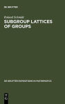 Alternative view 2 of Subgroup Lattices of Groups / Edition 1