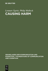 Title: Causing Harm: A Logico-Legal Study, Author: Lennart Åqvist