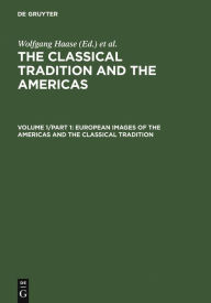 Title: European Images of the Americas and the Classical Tradition, Author: Wolfgang Haase