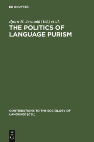 Title: The Politics of Language Purism, Author: Björn H. Jernudd