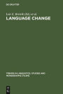 Language Change: Contributions to the Study of its Causes