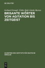 Brisante Worter von Agitation bis Zeitgeist: Ein Lexikon zum offentlichen Sprachgebrauch