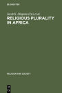 Religious Plurality in Africa: Essays in Honour of John S. Mbiti