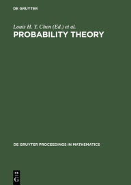 Title: Probability Theory: Proceedings of the 1989 Singapore Probability Conference held at the National University of Singapore, June 8-16, 1989 / Edition 1, Author: Louis H. Y. Chen