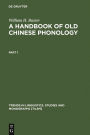 A Handbook of Old Chinese Phonology