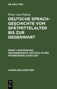 Title: Einführung, Grundbegriffe, Deutsch in der frühbürgerlichen Zeit, Author: Peter von Polenz