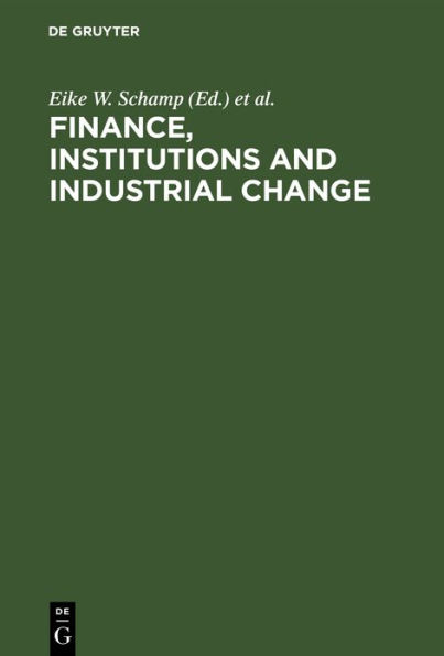 Finance, Institutions and Industrial Change: Spacial Perspectives / Edition 1