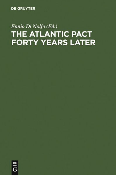 The Atlantic Pact forty Years later: A Historical Reappraisal