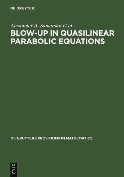 Blow-Up in Quasilinear Parabolic Equations / Edition 1