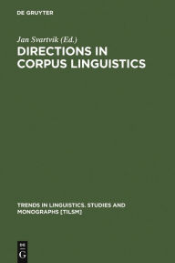 Title: Directions in Corpus Linguistics: Proceedings of Nobel Symposium 82 Stockholm, 4-8 August 1991, Author: Jan Svartvik