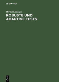 Title: Robuste und adaptive Tests / Edition 1, Author: Herbert Büning