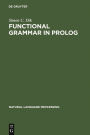Functional Grammar in Prolog: An Integrated Implementation for English, French, and Dutch / Edition 1