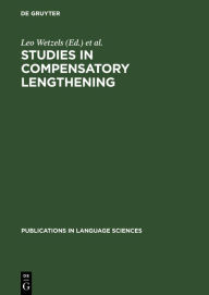 Title: Studies in Compensatory Lengthening, Author: Leo Wetzels