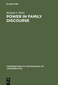 Title: Power in Family Discourse, Author: Richard J. Watts