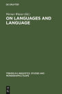 On Languages and Language: The Presidential Adresses of the 1991 Meeting of the Societas Linguistica Europaea