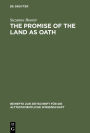 The Promise of the Land as Oath: A Key to the Formation of the Pentateuch