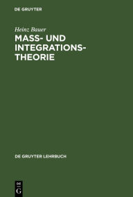 Title: Maß- und Integrationstheorie / Edition 2, Author: Heinz Bauer