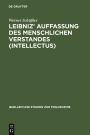 Leibniz' Auffassung des menschlichen Verstandes (intellectus): Eine Untersuchung zum Standpunktwechsel zwischen