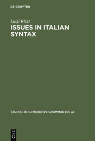 Title: Issues in Italian Syntax, Author: Luigi Rizzi