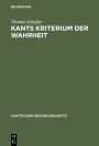 Kants Kriterium der Wahrheit: Anschauungsformen und Kategorien a priori in der