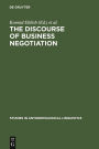 The Discourse of Business Negotiation / Edition 1