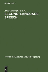 Title: Second-Language Speech: Structure and Process, Author: Allan James