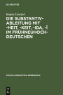 Die Substantivableitung mit -heit, -keit, -ida, -i im Fruhneuhochdeutschen