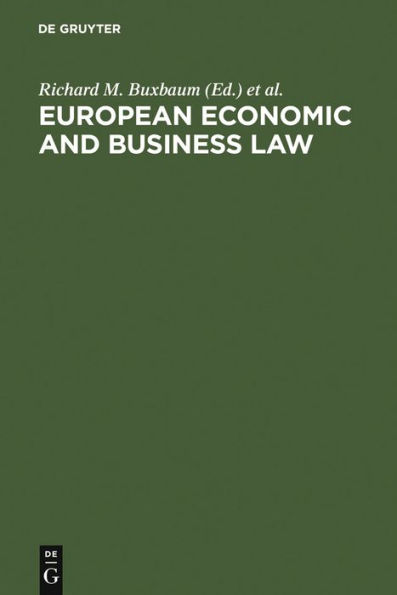 European Economic and Business Law: Legal and Economic Analyses on Integration and Harmonization / Edition 1