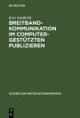 Breitbandkommunikation im computergestützten Publizieren: Das BILUS-Projekt und seine Ergebnisse