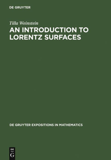 An Introduction to Lorentz Surfaces / Edition 1 by Tilla Weinstein