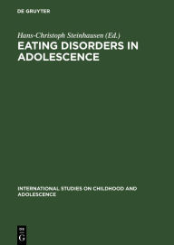 Title: Eating Disorders in Adolescence: Anorexia and Bulimia Nervosa, Author: Hans-Christoph Steinhausen