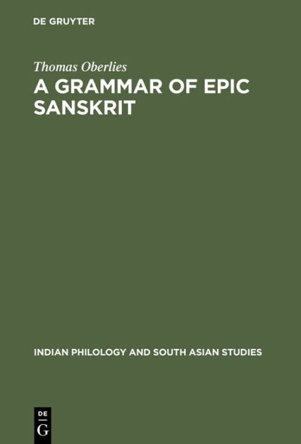 A Grammar of Epic Sanskrit / Edition 1 by Thomas Oberlies 