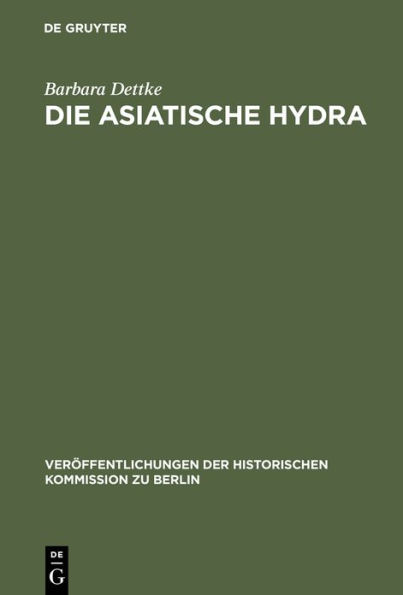 Die asiatische Hydra: Die Cholera von 1830/31 in Berlin und den preußischen Provinzen Posen, Preußen und Schlesien