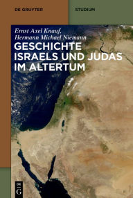 Title: Geschichte Israels und Judas im Altertum, Author: Ernst Axel Knauf