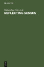 Reflecting Senses: Perception and Appearance in Literature, Culture and the Arts