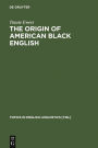 The Origin of American Black English: Be-Forms in the HOODOO Texts