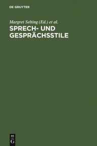 Title: Sprech- und Gesprächsstile, Author: Margret Selting