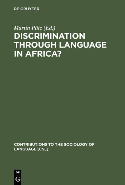 Discrimination through Language in Africa?: Perspectives on the Namibian Experience / Edition 1