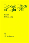 Biologic Effects of Light 1995: Proceedings of a Symposium, Atlanta, U. S. A., October 9-11, 1995