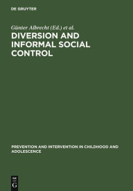 Title: Diversion and Informal Social Control, Author: Günter Albrecht