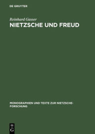Title: Nietzsche und Freud, Author: Reinhard Gasser