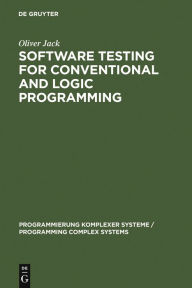 Title: Software Testing for Conventional and Logic Programming, Author: Oliver Jack